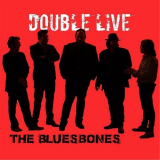 Bluesbones, The - Double Live '2016