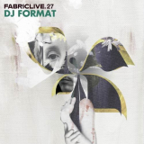 DJ Format - FabricLive. 27 '2006