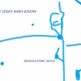Hieroglyphic Being - 4 THE ONES WHO KNOW '2020