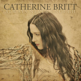 Catherine Britt - Always Never Enough '2012