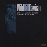 Wild Bill Davison - Live! 1955 Miami Beach '2004