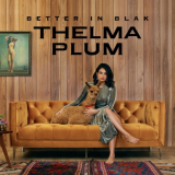 Thelma Plum - Better In Blak (Anniversary Edition) '2020