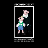 Second Decay - Musik Macht Schoen Live Zwischenfall 1999 - Limited Edition '2020