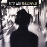 Peter Wolf - Fools Parade '1998