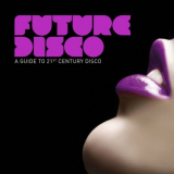 VA - Future Disco - A Guide To 21st Century Disco '2009