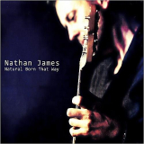 Nathan James - Natural Born That Way '2014