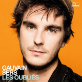 Gauvain Sers - Les oubliÃ©s (Reedition) '2019
