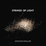 Anthony Phillips - Strings Of Light '2019