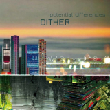 Dither - Potential Differences '2019