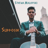 Stefan Melovski - Supposin '2019