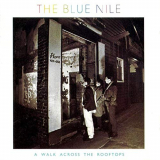 Blue Nile, The - A Walk Across the Rooftops (Deluxe Version) '1984/2019