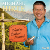 Michael Hirte - Unsere schÃ¶ne Heimat '2019