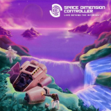 Space Dimension Controller - Love Beyond the Intersect '2019
