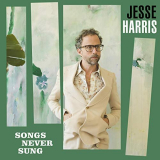 Jesse Harris - Songs Never Sung '2019
