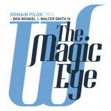Romain Pilon - The Magic Eye '2015