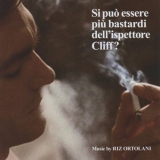 Riz Ortolani - Si Puo Essere Piu Bastardi DellIspettore Cliff? '1973/2019