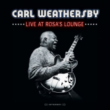 Carl Weathersby - Live at Rosas Lounge '2019