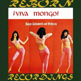 Mongo Santamaria - Â¡Viva Mongo! '1962/2019
