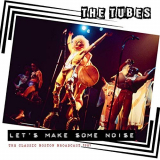 Tubes, The - Lets Make Some Noise (Live 1981) '2019