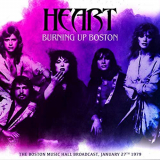 Heart - Burning Up Boston (Live 1979) '2019