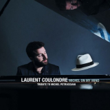 Laurent Coulondre - Michel on My Mind (Tribute to Michel Petrucciani) '2019