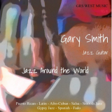Gary Smith - Jazz Around the World '2021
