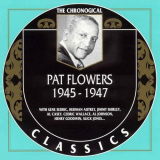 Pat Flowers - The Chronological Classics: 1945-1947 '1999