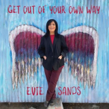 Evie Sands - Get out of Your Own Way '2021
