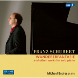 Michael Endres - Schubert: Wanderer-Fantasie & Other Works for Solo Piano '2016