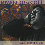 Ewan MacColl - Antiquities '1998