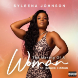 Syleena Johnson - The Making Of A Woman (The Deluxe Edition) '2021