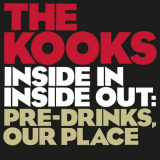 Kooks, The - Inside In / Inside Out: Pre-drinks, Our Place '2021
