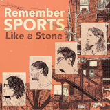 Remember Sports - Like a Stone '2021