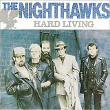Nighthawks, The - Hard Living '1986