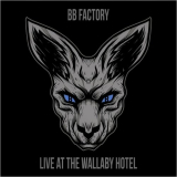 BB Factory - Live At The Wallaby Hotel '2021