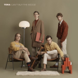 Tora - Cant Buy the Mood '2019