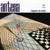 Antena - Toujours Du Soleil '2006