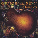 Jim Fox - Sunburst '2004
