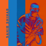 Sahib Shihab - Complete Sextets Sessions 1956-1957 '2019
