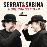 Serrat & Sabina - La Orquesta del Titanic '2012