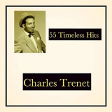 Charles Trenet - 55 timeless hits '2019