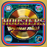 Hoosiers, The - Greatest Hit(s) '2019