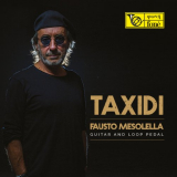 Fausto Mesolella - Taxidi: Guitar and Loop Pedal '2017