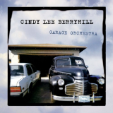 Cindy Lee Berryhill - Garage Orchestra (Deluxe Edition) '2019
