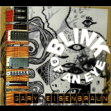 Gary Eisenbraun - Blink Of An Eye '2019
