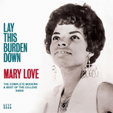 Mary Love - Lay This Burden Down - The Complete Modern & Best Of The Co-Love Sides '2014