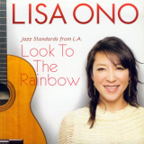 Lisa Ono - Look To The Rainbow: Jazz Standards From L.A. '2009