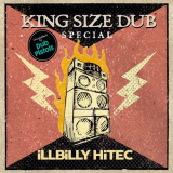 Dub Pistols - King Size Dub Special: Illbilly Hitec (Overdubbed by Dub Pistols) '2019