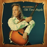 Jim Lauderdale - Old Time Angels '2013