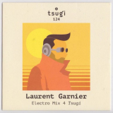 Laurent Garnier - Electro Mix 4 Tsugi '2019